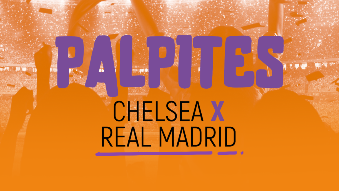 Análise Chelsea x Real Madrid (05/05/21)