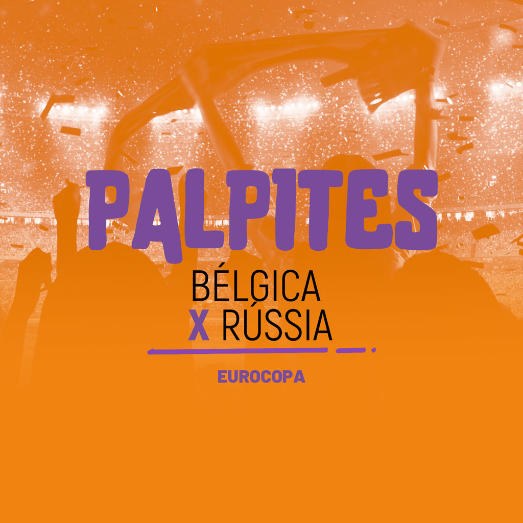 Bélgica x Rússia (12/06)
