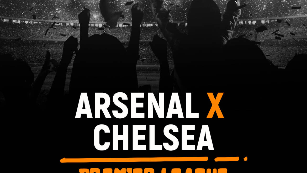 Arsenal  x Chelsea (22/08): Dica de Aposta, escalações, onde assistir